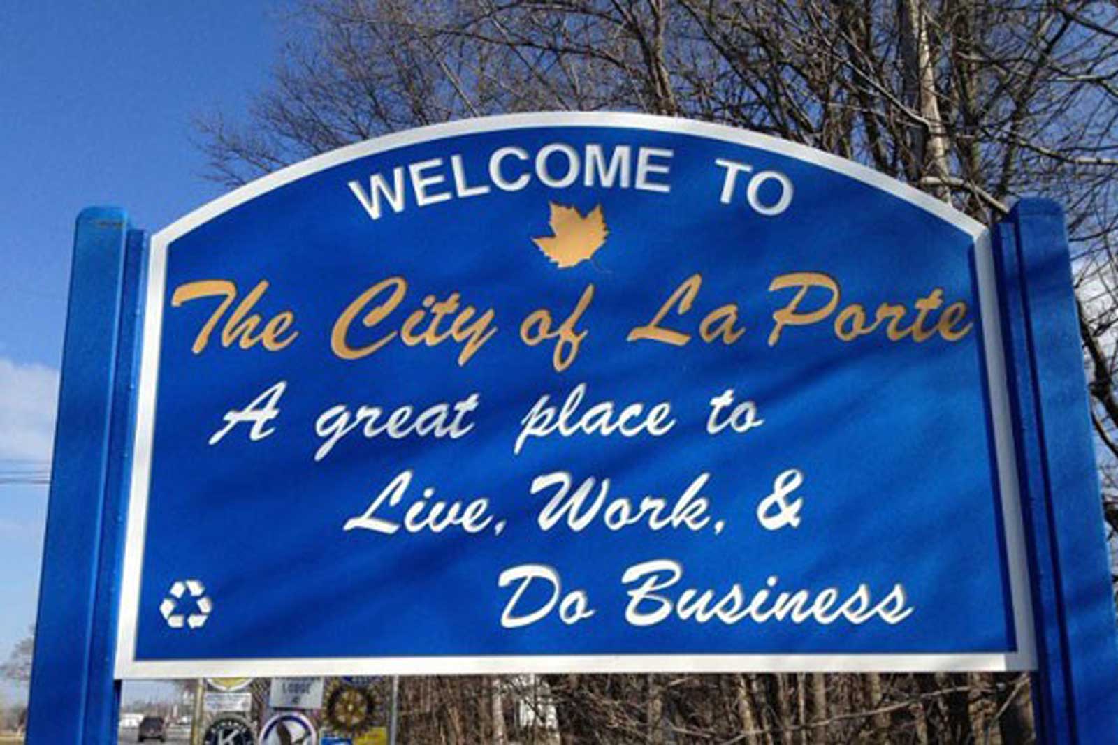 Welcome sign for The City of La Porte, highlighting it as a great place to live, work, and do business.